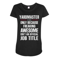 Gift For Freaking Awesome Yardmaster Maternity Scoop Neck T-shirt | Artistshot