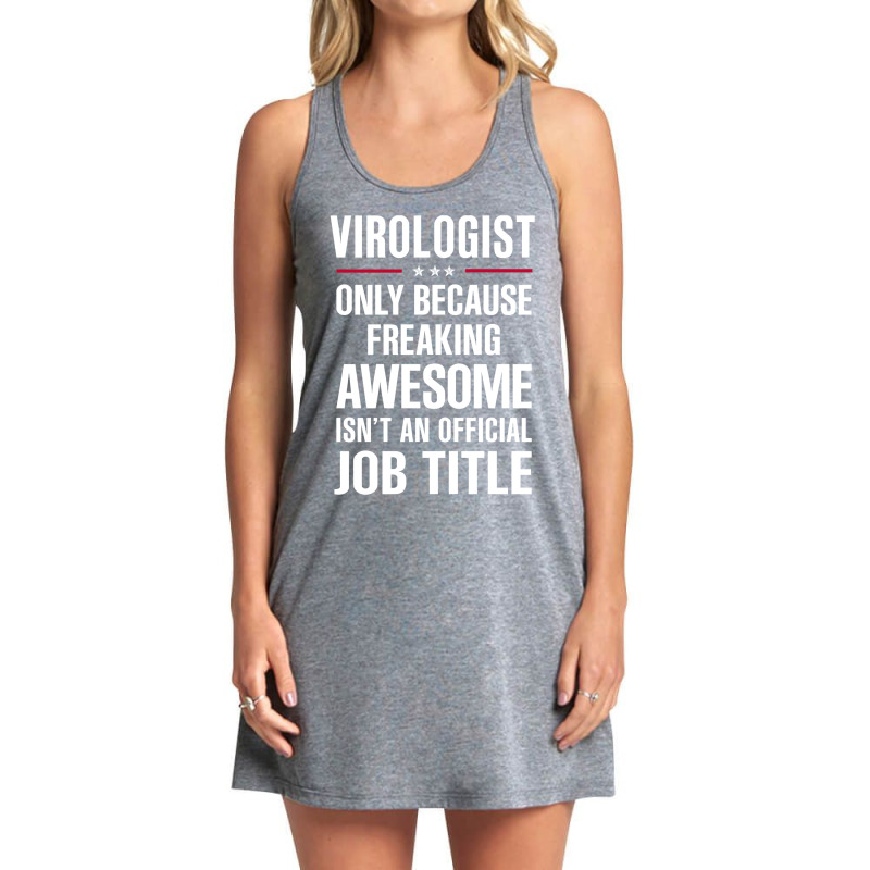 Gift For Freaking Awesome Virologist Tank Dress by thanchashop | Artistshot