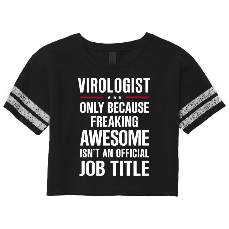 Gift For Freaking Awesome Virologist Scorecard Crop Tee by thanchashop | Artistshot