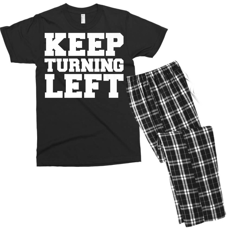 Keep Turning Left Funny Gift Dirt Short Track Runner Present Premium T Men's T-shirt Pajama Set | Artistshot