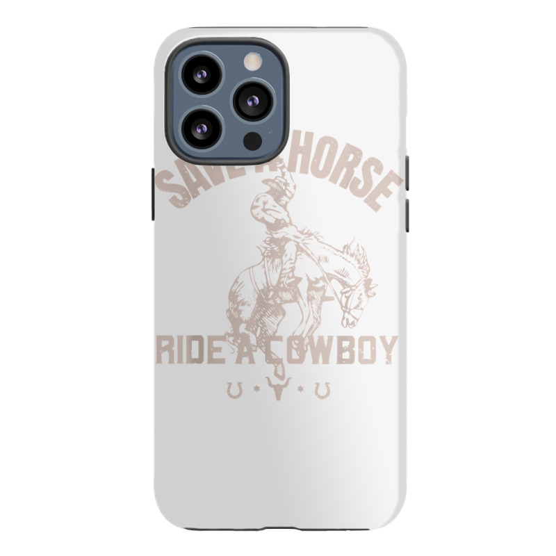 Save A Horse Ride A Cowboy Vintage T Shirt Iphone 13 Pro Max Case By Cm 