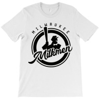 Milwaukee Milkmen T-shirt | Artistshot