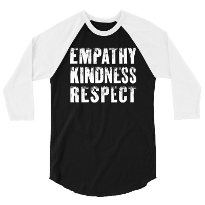 Empathy, Kindness, Respect 3/4 Sleeve Shirt Designed By Balqis Tees