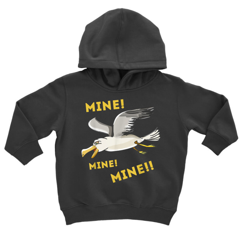 Funny Seagull Mine Mine Mine! Kids With Cute Seabird T Shirt Toddler Hoodie by fallenafsericebe | Artistshot