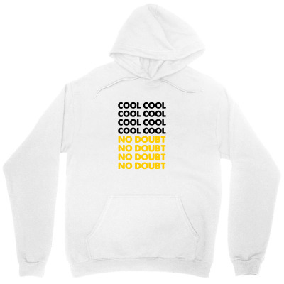 Cool Cool No Doubt No Doubt Unisex Hoodie Designed By Clantonhendra