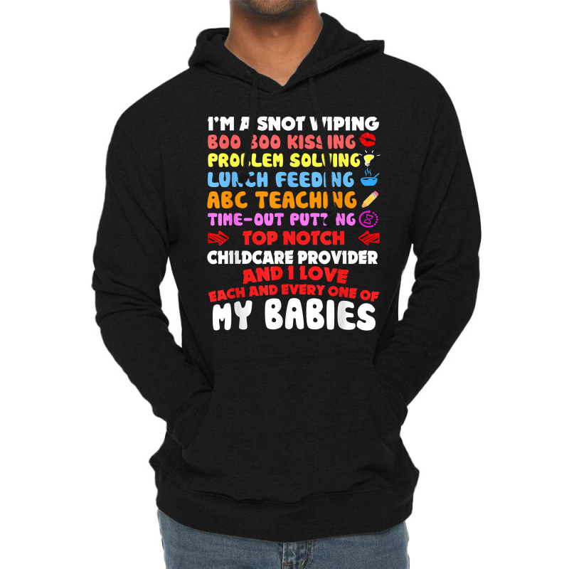 Top Notch Daycare Teacher I Love Each Every One Of My Babies Lightweight Hoodie by derosaatlamos | Artistshot