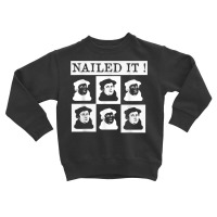 Nailed It! Martin Luther 500 Years Protestant Reformation T Shirt Toddler Sweatshirt | Artistshot