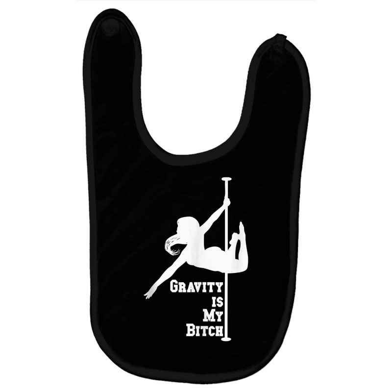 Gravity Pole Dance Fitness Cool Work Out Dancer Gift Tank Top Baby Bibs by susanzqbraigu | Artistshot