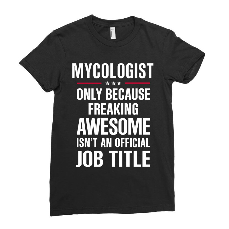 Gift For Freaking Awesome Mycologist Ladies Fitted T-Shirt by thanchashop | Artistshot