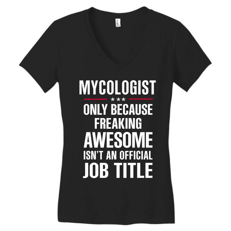 Gift For Freaking Awesome Mycologist Women's V-Neck T-Shirt by thanchashop | Artistshot