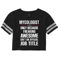 Gift For Freaking Awesome Mycologist Scorecard Crop Tee | Artistshot