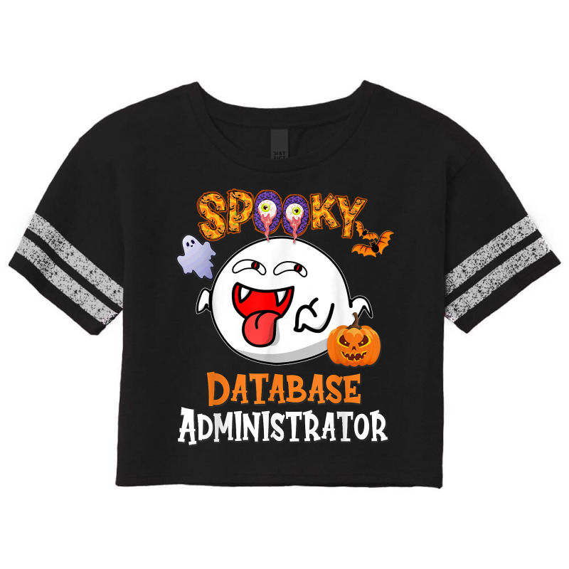 Boo Halloween Costume Spooky Database Administrator T Shirt Scorecard Crop Tee by spizerrleppleq | Artistshot