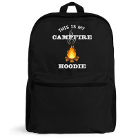 This Is My Campfire Hoodie Camping Campfire Fall Weather Pullover Hood Backpack | Artistshot