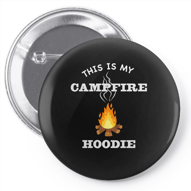 This Is My Campfire Hoodie Camping Campfire Fall Weather Pullover Hood Pin-back Button | Artistshot