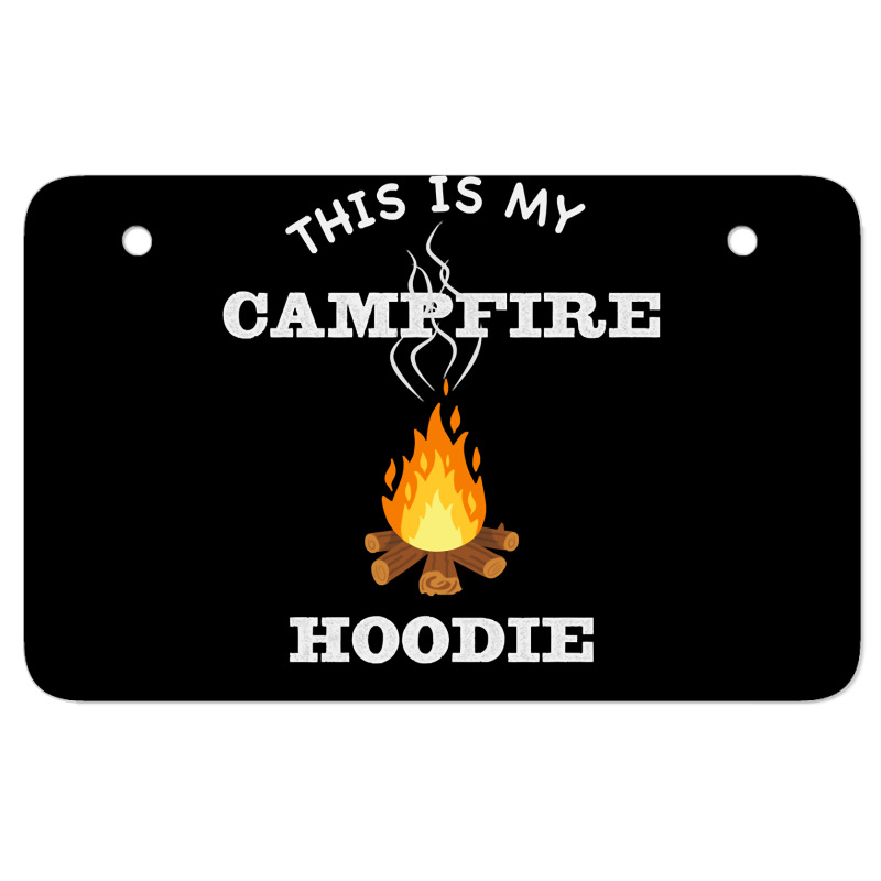 This Is My Campfire Hoodie Camping Campfire Fall Weather Pullover Hood Atv License Plate | Artistshot