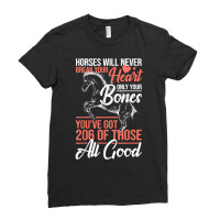 Horse Rider   Horses Will Never Break Your Heart   Horse T Shirt Ladies Fitted T-shirt | Artistshot