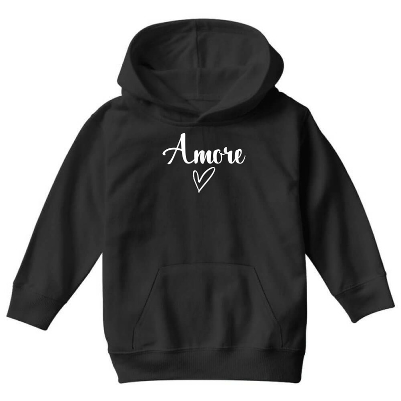 Amore   Italian Love Valentine's Day T Shirt Youth Hoodie by caulkyuladdenrxi | Artistshot