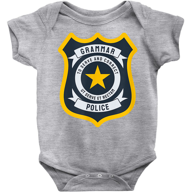 Grammar Police Funny Sarcastic Quotes T Shirt Baby Bodysuit by spizerrleppleq | Artistshot