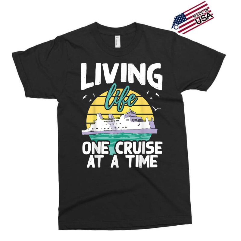 Living Life One Cruise At A Time   Cruise Ship T Shirt Exclusive T-shirt by klezgbnist | Artistshot