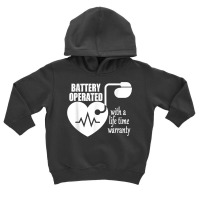 Living With Pacemaker T Shirt Battery Operayted Shirt Toddler Hoodie | Artistshot