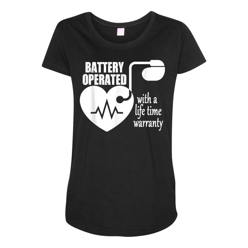 Living With Pacemaker T Shirt Battery Operayted Shirt Maternity Scoop Neck T-shirt | Artistshot