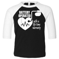 Living With Pacemaker T Shirt Battery Operayted Shirt Toddler 3/4 Sleeve Tee | Artistshot