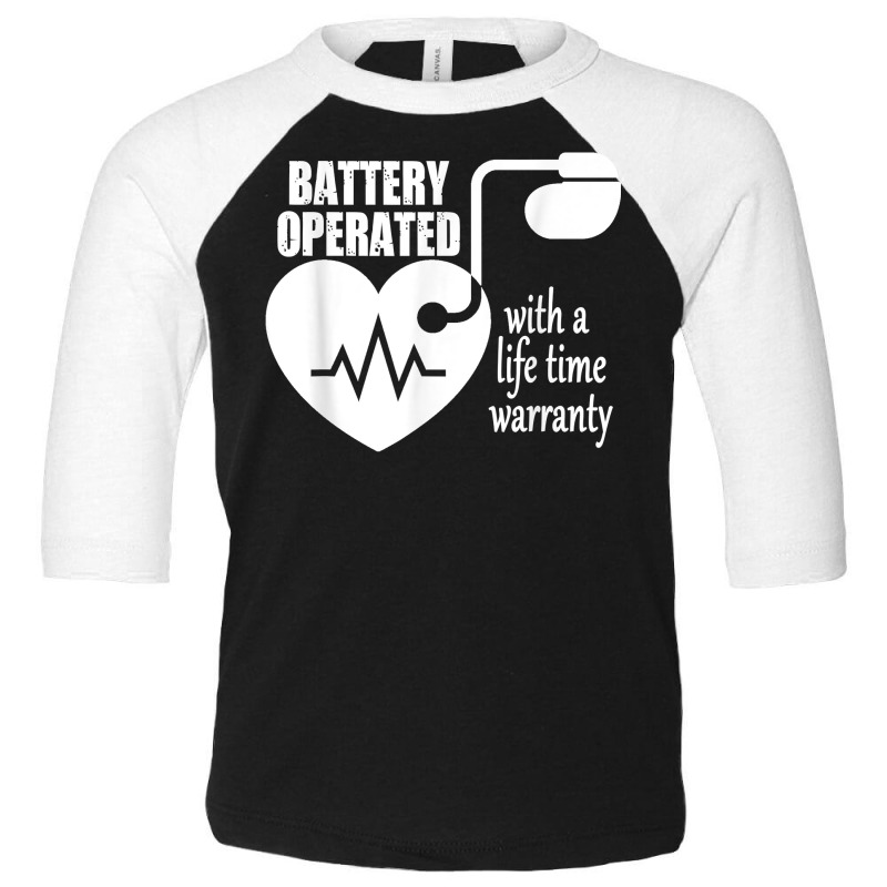 Living With Pacemaker T Shirt Battery Operayted Shirt Toddler 3/4 Sleeve Tee | Artistshot