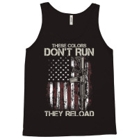 Gun American Flag Colors Don't Run They Reload (on Back) T Shirt Tank Top | Artistshot