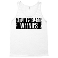 Funny, Vintage Immaturity Design, Mature People Are Weenies Pullover H Tank Top | Artistshot