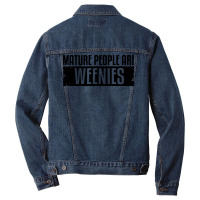 Funny, Vintage Immaturity Design, Mature People Are Weenies Pullover H Men Denim Jacket | Artistshot