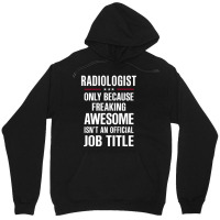 Gift For Freaking Awesome Radiologist Unisex Hoodie | Artistshot