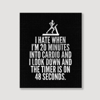 Hate When Cardio   Lifting Weights Funny Gym & Workout Shirt Portrait Canvas Print | Artistshot