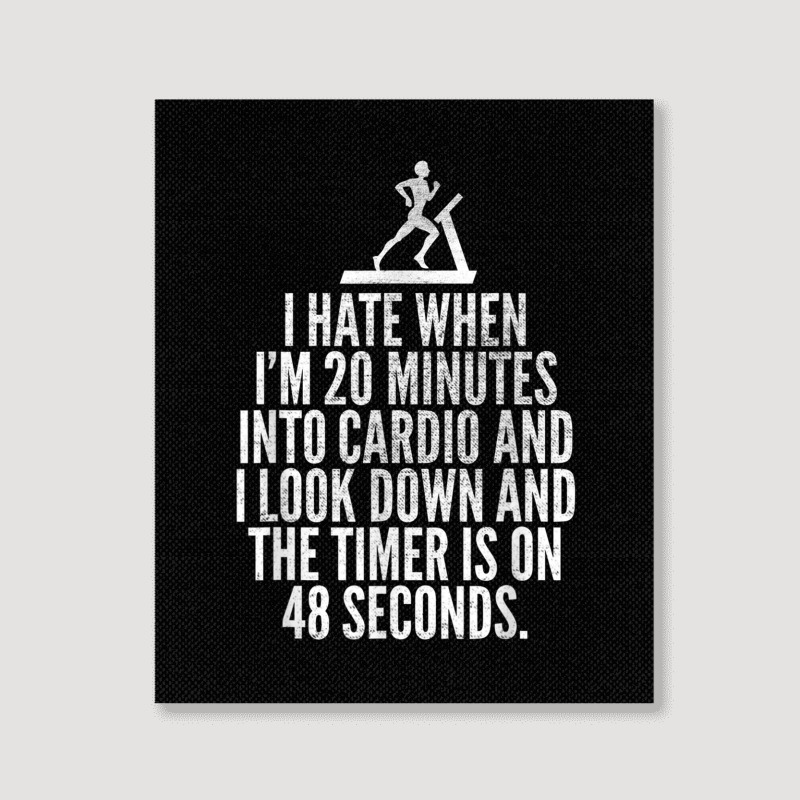 Hate When Cardio   Lifting Weights Funny Gym & Workout Shirt Portrait Canvas Print | Artistshot