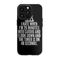 Hate When Cardio   Lifting Weights Funny Gym & Workout Shirt Iphone 13 Pro Case | Artistshot