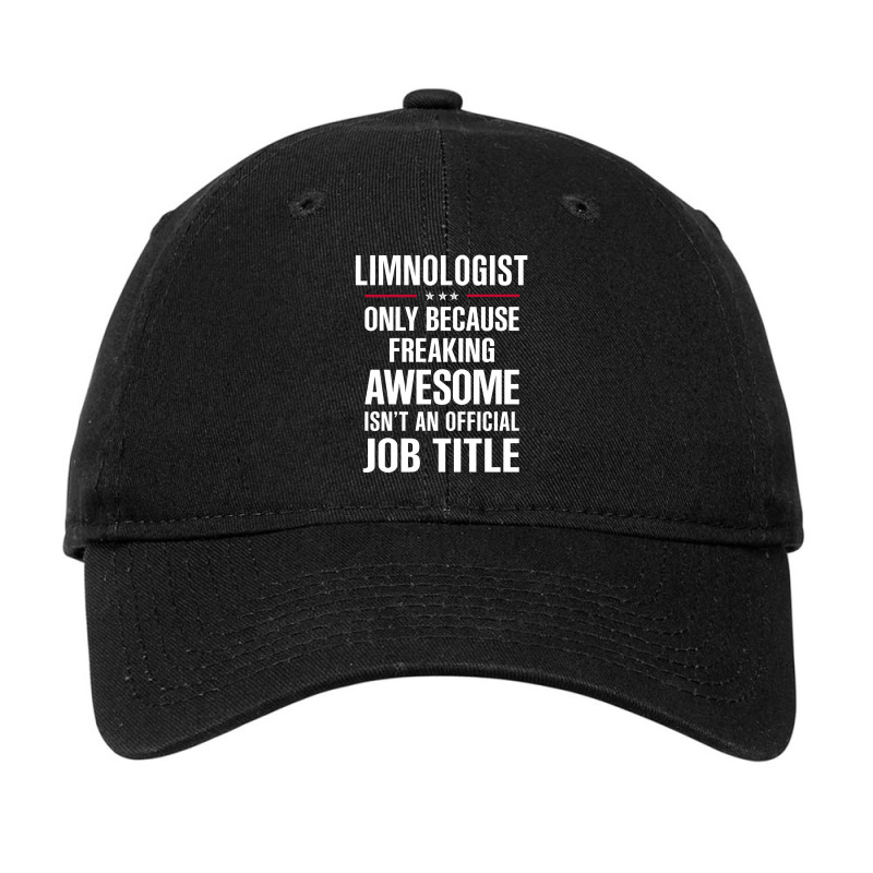 Gift For Freaking Awesome Limnologist Adjustable Cap by thanchashop | Artistshot