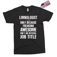 Gift For Freaking Awesome Limnologist Exclusive T-shirt | Artistshot