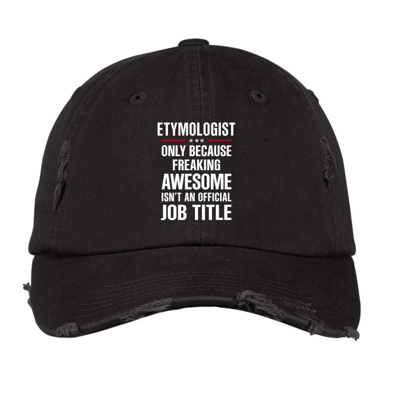 Gift For Freaking Awesome Etymologist Vintage Cap by thanchashop | Artistshot