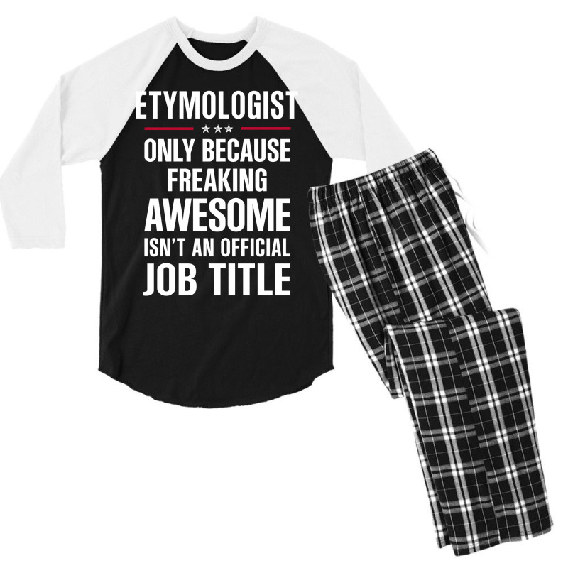 Gift For Freaking Awesome Etymologist Men's 3/4 Sleeve Pajama Set by thanchashop | Artistshot