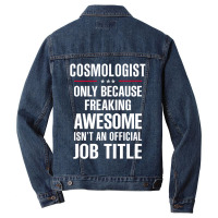 Gift For Freaking Awesome Cosmologist Men Denim Jacket | Artistshot