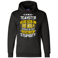 Teamster Idea Funny Sarcasm Joke Teamsters T Shirt Champion Hoodie | Artistshot