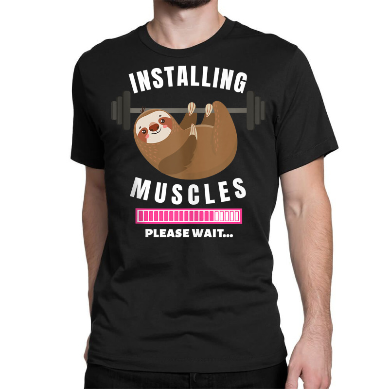 Installing Muscles Sloth Weight Lifting Fitness Motivation Tank Top Classic T-shirt | Artistshot