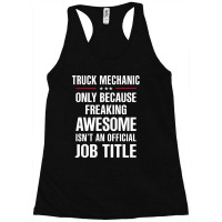 Gift For Freaking Awesome Truck Mechanic Racerback Tank | Artistshot