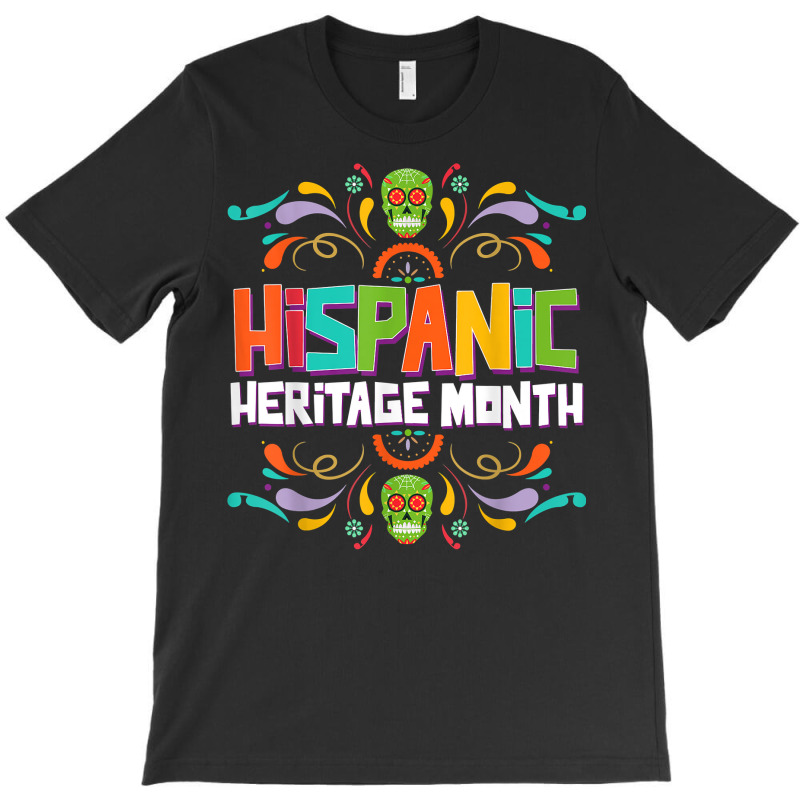 National Month Of Hispanic Latin America Heritage Culture T Shirt T-Shirt by spizerrleppleq | Artistshot