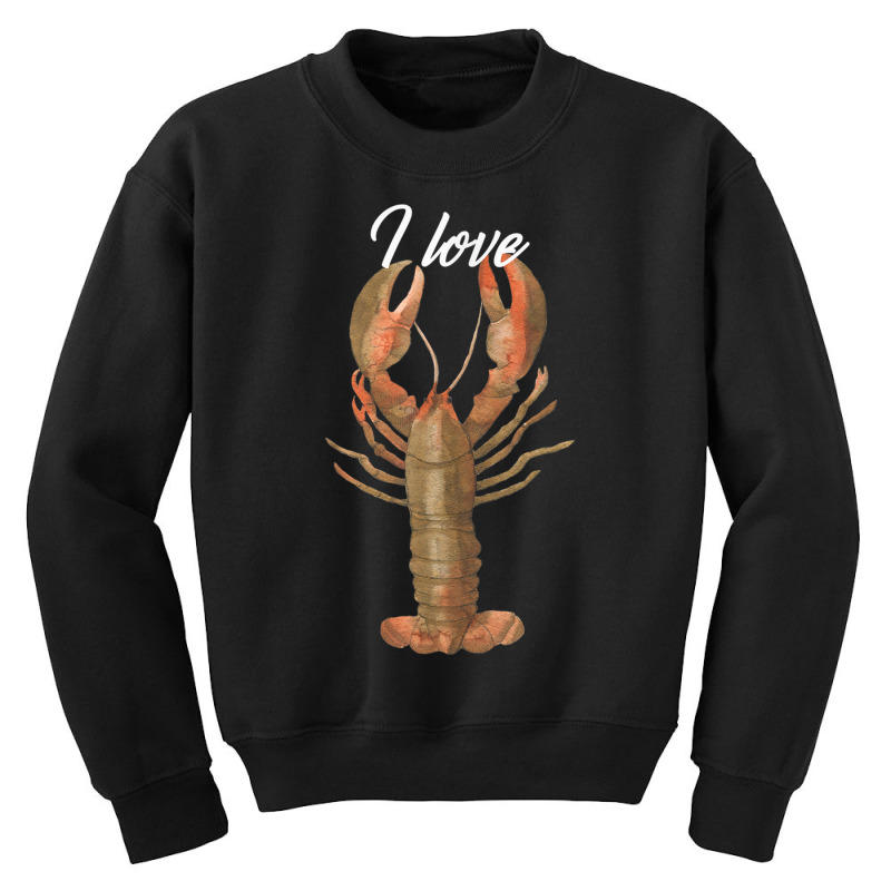 I Love Lobster Crustacean Lover T Shirt Youth Sweatshirt | Artistshot