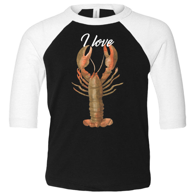 I Love Lobster Crustacean Lover T Shirt Toddler 3/4 Sleeve Tee | Artistshot