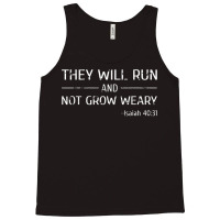 They Will Run And Not Grow Weary Christian Jogging T Shirt Tank Top | Artistshot