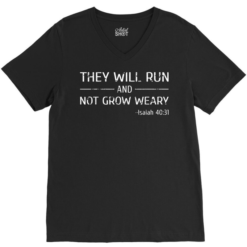 They Will Run And Not Grow Weary Christian Jogging T Shirt V-neck Tee | Artistshot