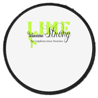 Lymphoma Cancer Lime Ribbon Strong Warrior Awareness Round Patch | Artistshot