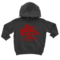 See You Next Wednesday   Fictional Film Ad Toddler Hoodie | Artistshot