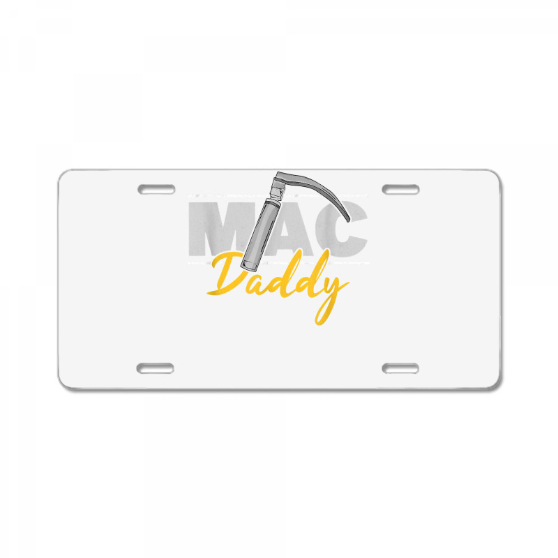 Mac Daddy Funny Anesthetist Fathers Day Gift Laryngoscope T Shirt License Plate | Artistshot